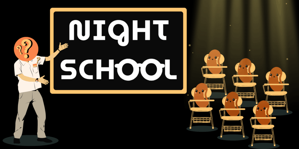 BEANS: NIGHT SCHOOL