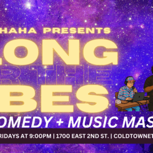 General Admission - 01/23/2026 9:00 pm - Austin - ALONG FOR THE VIBES: COMEDY + MUSIC MASHUP