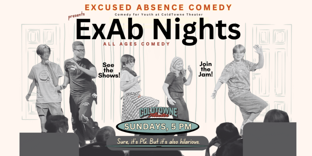 EXCUSED ABSENCE: ALL-AGES IMPROV!