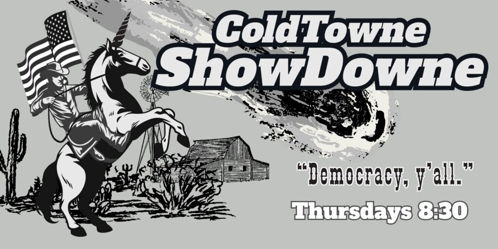 COLDTOWNE SHOWDOWNE