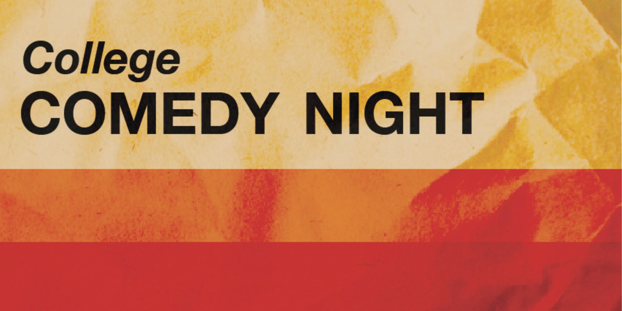 Event artwork for COLLEGE COMEDY NIGHT